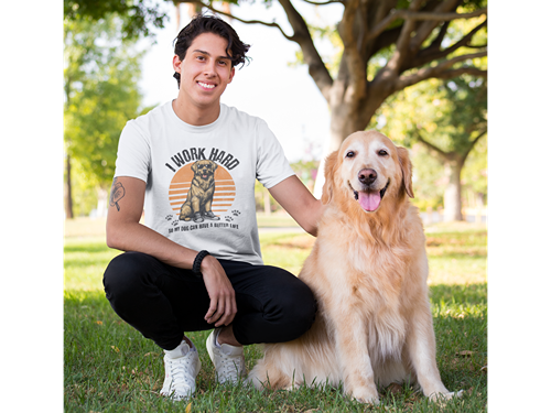 I Work Hard So My Dog Can Have a Better Life Tee