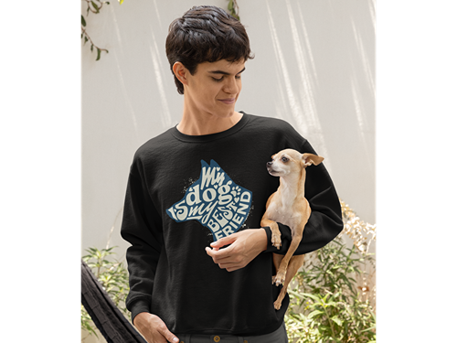 My Dog is My Best Friend Sweatshirt