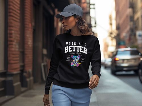 Dogs Are Better Than People Sweatshirt