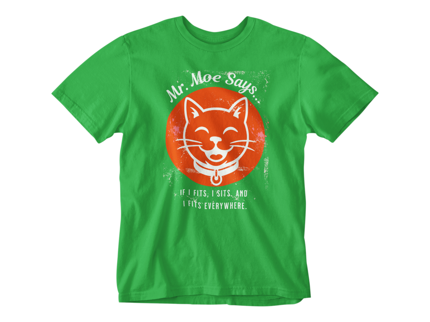 Mr. Moe Says - If I Sits I Fits - Tee