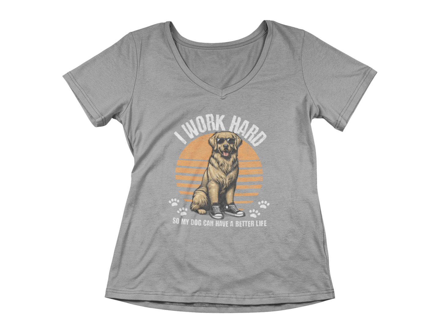 I Work Hard So My Dog Can Have a Better Life Tee