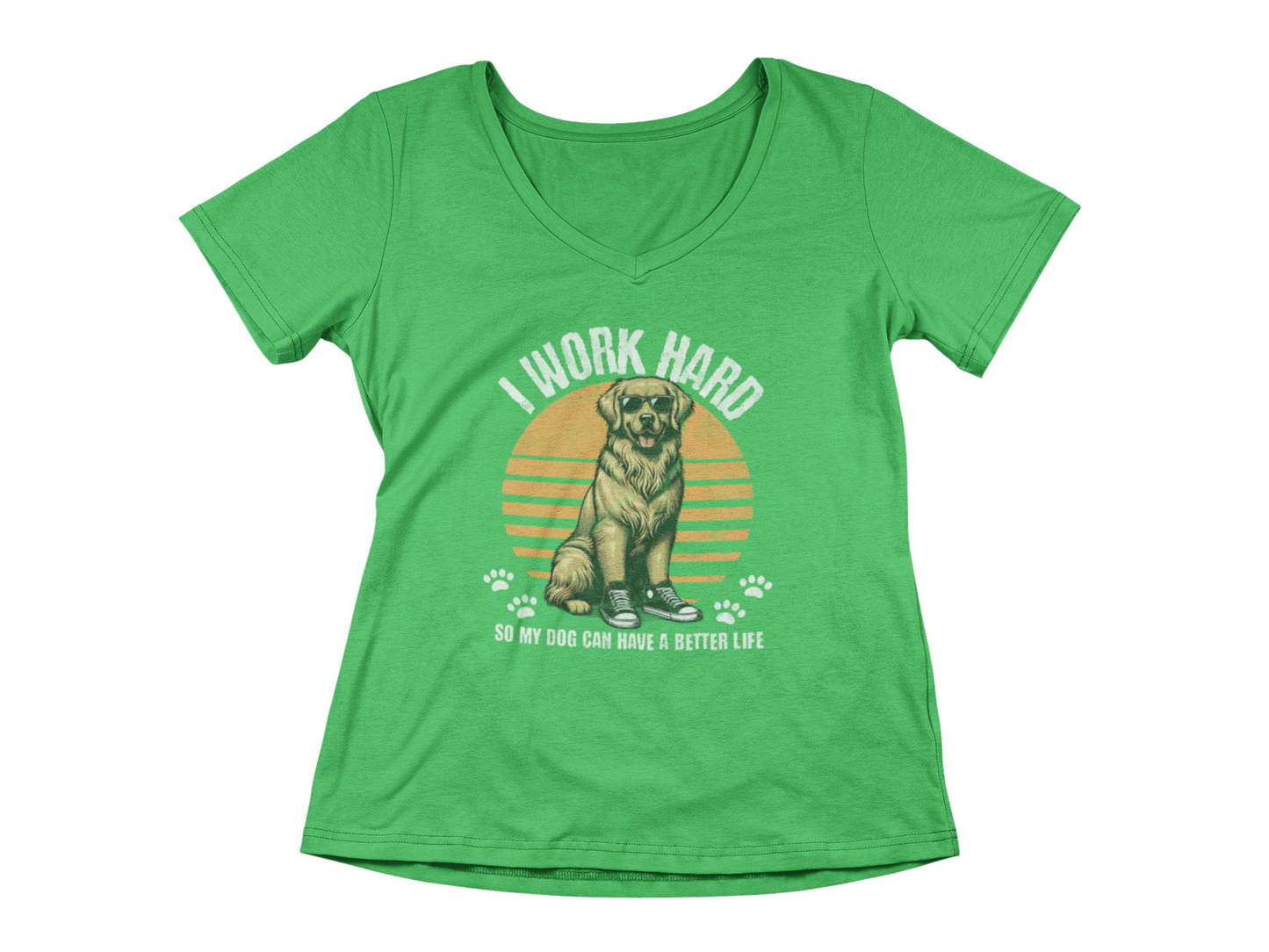 I Work Hard So My Dog Can Have a Better Life Tee