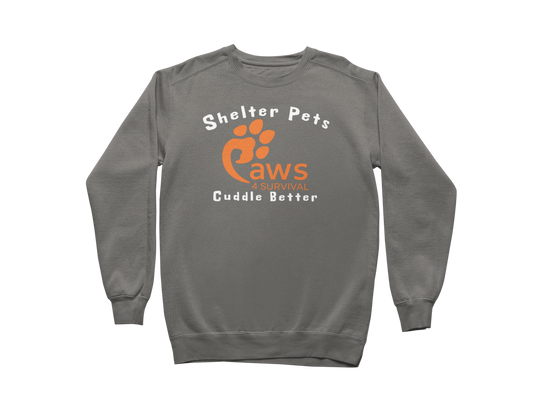 Paws 4 Survival - Sweatshirt - Shelter Pets Cuddle Better
