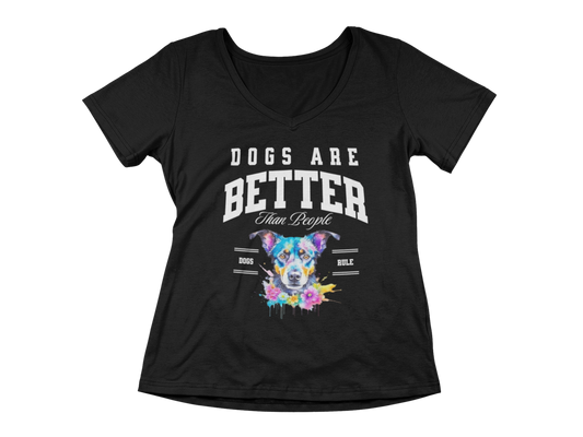 Dogs Are Better Than People Women’s V-Neck