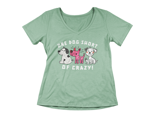 One Dog Short of Crazy! Women's V-Neck