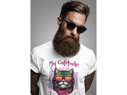 My Catitude Says No! Tee