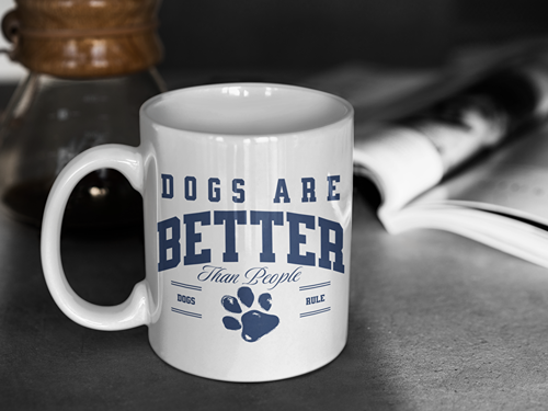 Dogs Are Better Than People - Ceramic Mug - CLEARANCE