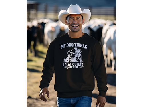 My Dog Thinks I Play Guitar Just Fine – Sweatshirt