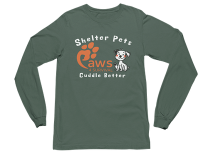 Paws 4 Survival - Long Sleeve - Shelter Pets Cuddle Better - Dog