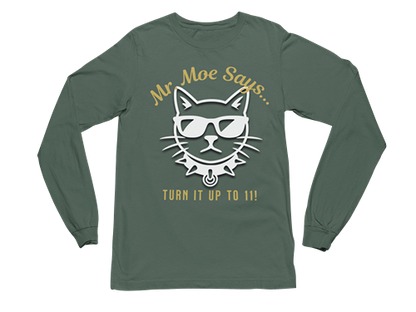 Mr. Moe Says - Turn It Up To 11! Long Sleeve Tee