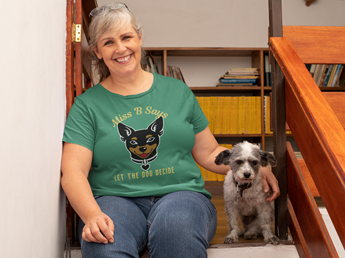 Miss B Says: Let the Dog Decide Unisex Tee