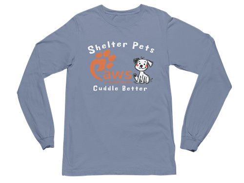 Paws 4 Survival - Long Sleeve - Shelter Pets Cuddle Better - Dog