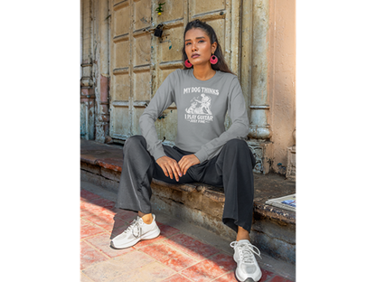 My Dog Thinks I Play Guitar Just Fine – Long Sleeve Tee