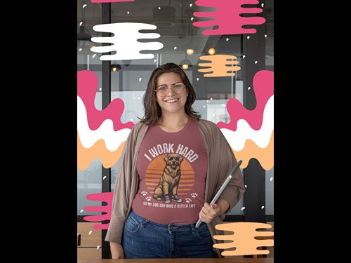 I Work Hard So My Dog Can Have a Better Life Long Sleeve Tee