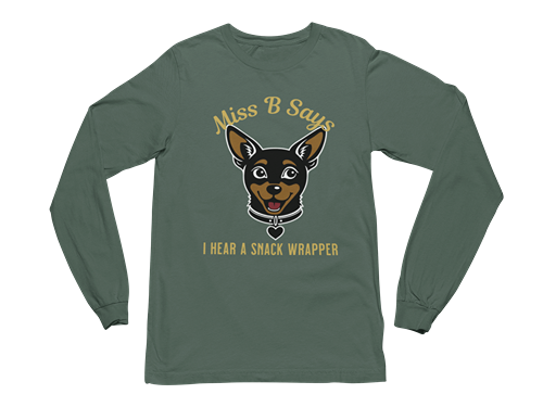 Miss B Says: I Hear a Snack Wrapper – Long Sleeve Tee