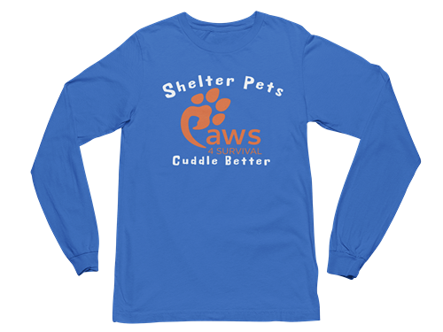 Paws 4 Survival - Long Sleeve - Shelter Pets Cuddle Better