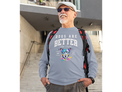 Dogs Are Better Than People Sweatshirt