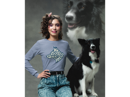 My Dog is My Best Friend Long Sleeve Tee