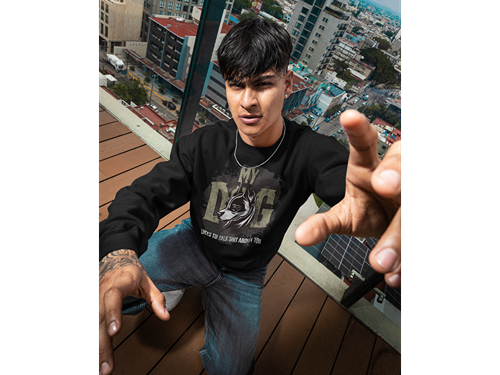 My Dog Talks Sh*t About You Sweatshirt