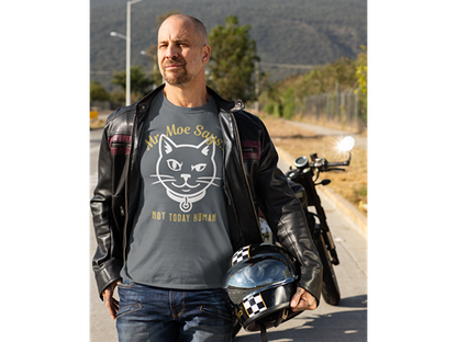 Mr. Moe Says - Not Today Human Unisex Tee