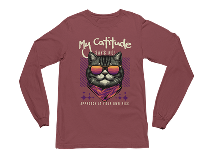 My Catitude Says No! Long Sleeve Tee