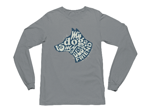 My Dog is My Best Friend Long Sleeve Tee