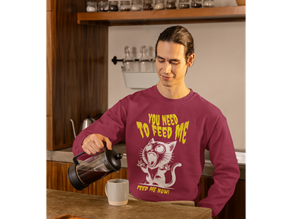 Feed Me Now! Sweatshirt
