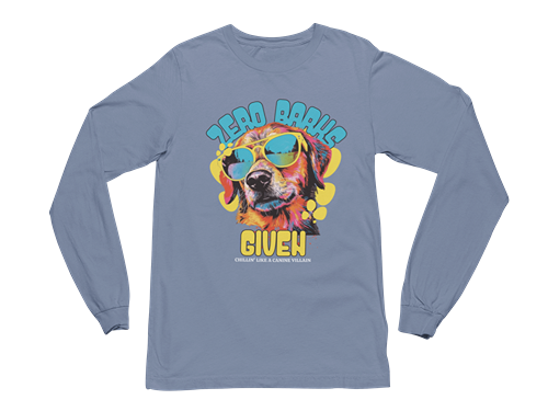 Zero Barks Given Long Sleeve Tee