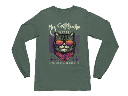 My Catitude Says No! Long Sleeve Tee