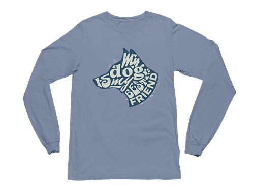 My Dog is My Best Friend Long Sleeve Tee