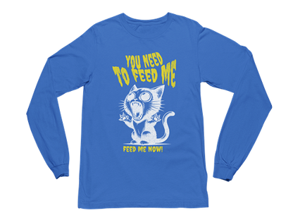 Feed Me Now! Long Sleeve Tee