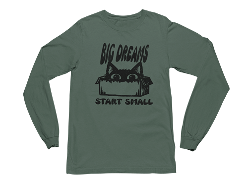 Big Dreams Start Small Long Sleeve Tee