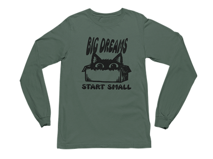 Big Dreams Start Small Long Sleeve Tee