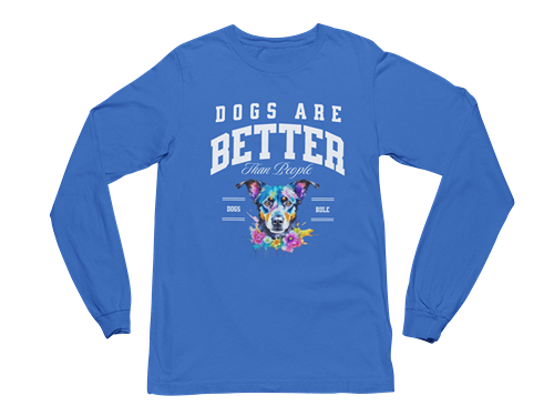 Dogs Are Better Than People Long Sleeve Tee