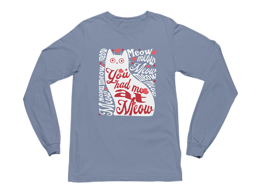 You Had Me at Meow Long Sleeve Tee