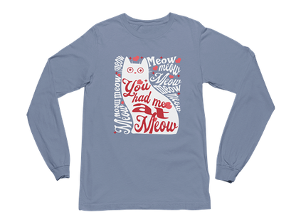You Had Me at Meow Long Sleeve Tee