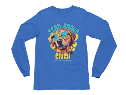 Zero Barks Given Long Sleeve Tee