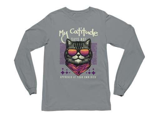 My Catitude Says No! Long Sleeve Tee