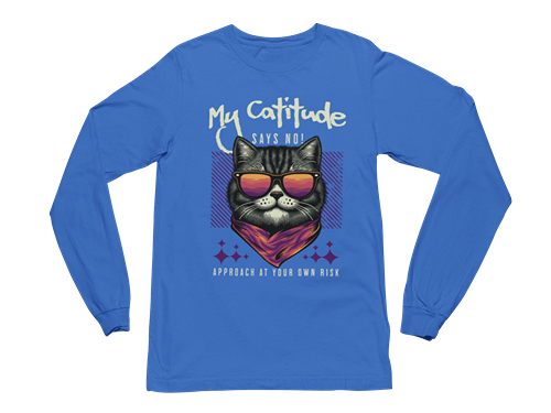 My Catitude Says No! Long Sleeve Tee