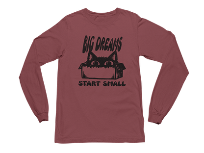 Big Dreams Start Small Long Sleeve Tee