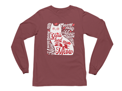 You Had Me at Meow Long Sleeve Tee