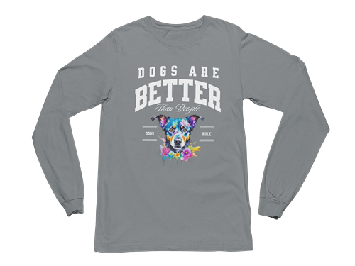 Dogs Are Better Than People Long Sleeve Tee