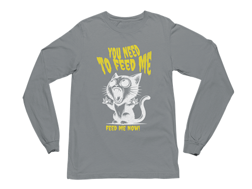 Feed Me Now! Long Sleeve Tee