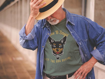 Miss B Says: Let the Dog Decide Long Sleeve Tee