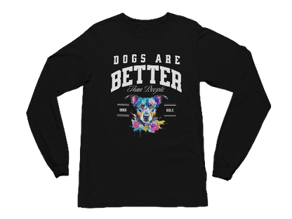 Dogs Are Better Than People Long Sleeve Tee
