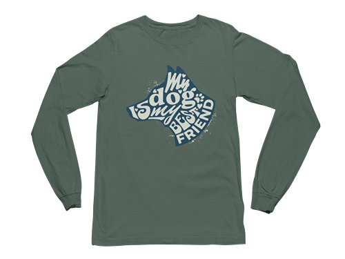 My Dog is My Best Friend Long Sleeve Tee
