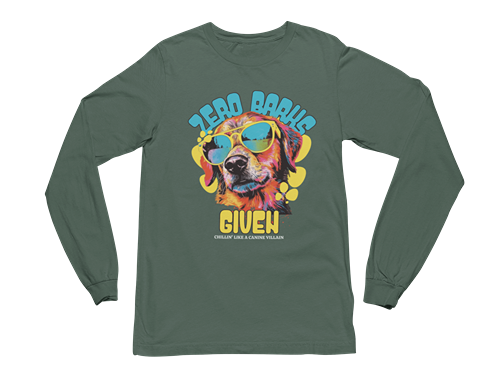 Zero Barks Given Long Sleeve Tee