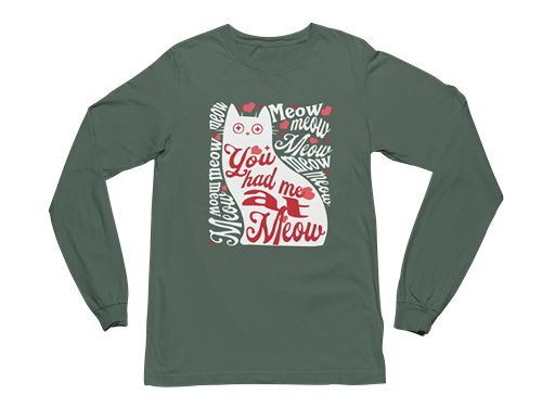 You Had Me at Meow Long Sleeve Tee
