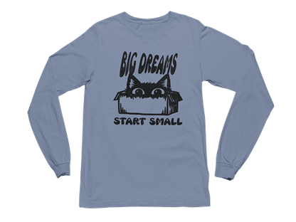 Big Dreams Start Small Long Sleeve Tee