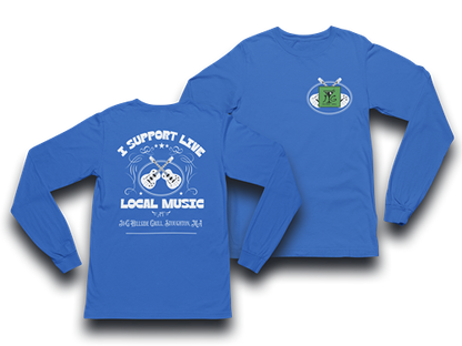 I Support Local Live Music Long Sleeve Tee